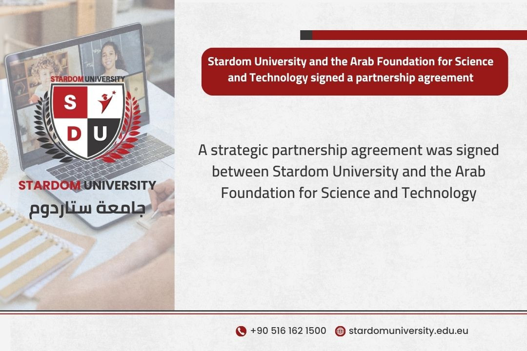 Signing of a partnership agreement between Stardom University and the Arab Foundation for Science and Technology